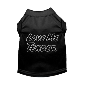 Love Me Tender- Dog Shirt (size: XS)